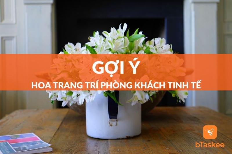 Cắm hoa trang trí phòng khách