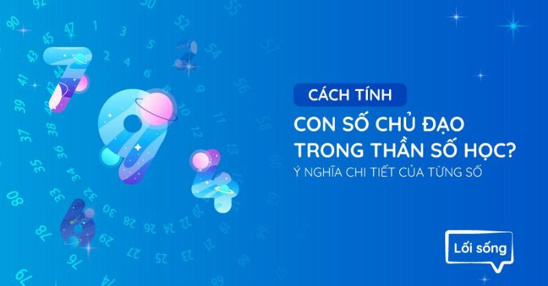 Cách tính số chủ đạo theo ngày sinh