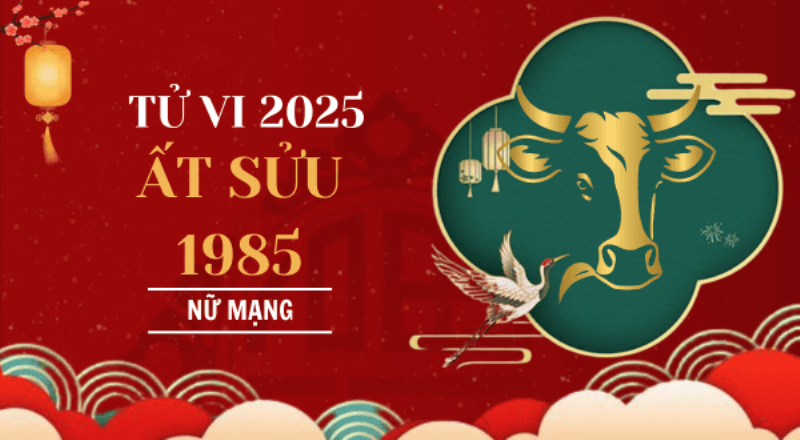 Phong thủy cho tuổi Ất Sửu nữ 1985 năm 2025