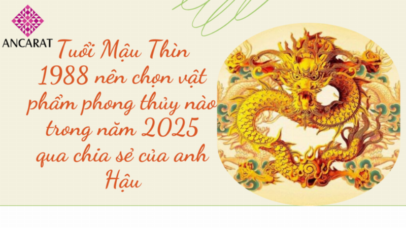 Phong thủy hợp mệnh Mậu Thìn 1988