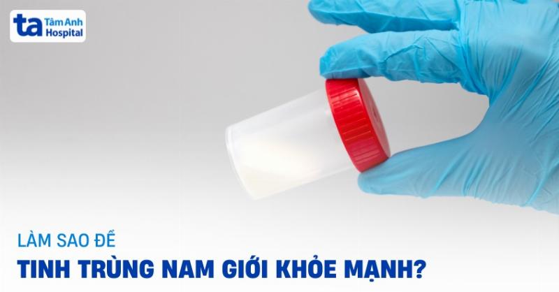 Những yếu tố lối sống lành mạnh như ăn uống, tập thể dục, tránh xa thuốc lá giúp cải thiện chất lượng tinh trùng