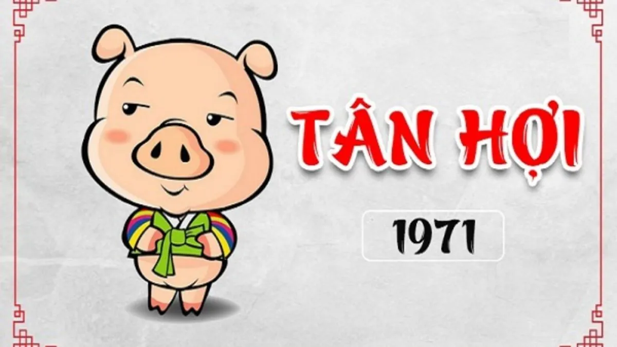 Các tuổi hợp làm ăn cho người sinh năm Tân Hợi 1971