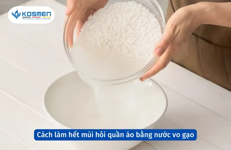 Mẹo làm hết mùi hôi quần áo bằng nước vo gạo hiệu quả