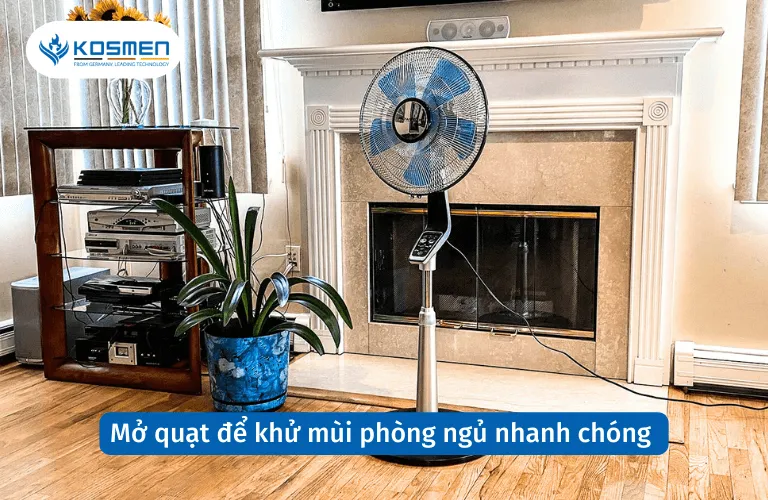 Sử dụng quạt điện giúp lưu thông không khí và nhanh chóng khử mùi hôi phòng kín
