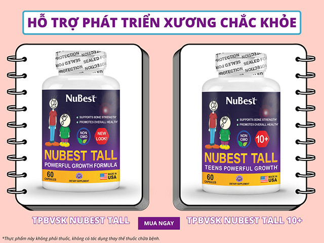 Bộ đôi thực phẩm bảo vệ sức khỏe NuBest Tall và NuBest Tall 10+ hỗ trợ xương chắc khỏe